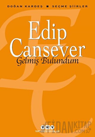 Gelmiş Bulundum Edip Cansever