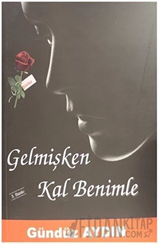 Gelmişken Kal Benimle
