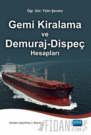 Gemi Kiralama ve Demuraj-Dispeç Hesapları