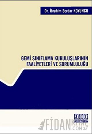 Gemi Sınıflama Kuruluşlarının Faaliyetleri ve Sorumluluğu