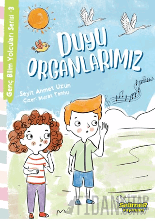 Genç Bilim Yolcuları Serisi -3 Duyu Organlarımız