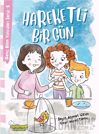 Genç Bilim Yolcuları Serisi -5 Hareketli Bir Gün