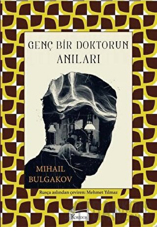 Genç Bir Doktorun Anıları (Bez Ciltli) Mihail Afanasyeviç Bulgakov