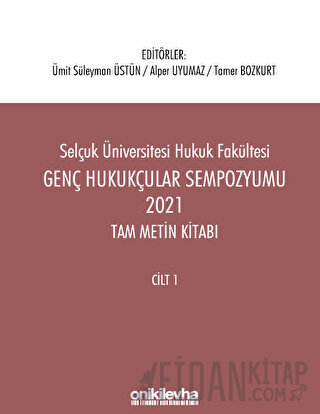 Genç Hukukçular Sempozyumu 2021 Tam Metin Kitabı (2 Cilt) Kolektif