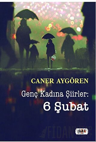 Genç Kadına Şiirler: 6 Şubat