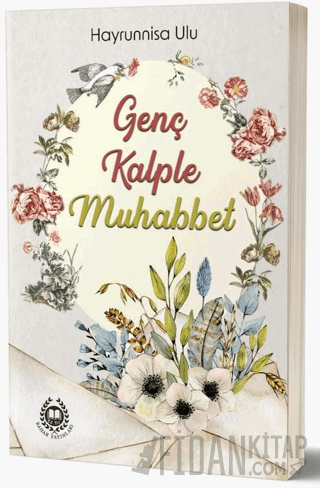 Genç Kalple Muhabbet Hayrunnisa Ulu