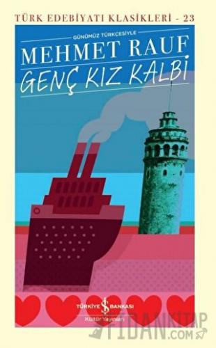 Genç Kız Kalbi Günümüz Türkçesiyle (Şömizli) (Ciltli)