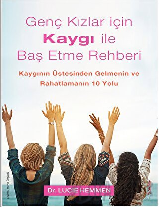 Genç Kızlar için Kaygı ile Baş Etme Rehberi