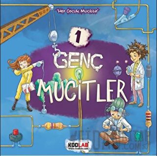Genç Mucitler 1 - Her Çocuk Mucittir