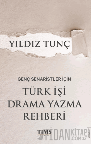 Genç Senaristler İçin Türk İşi Drama Yazma Rehberi
