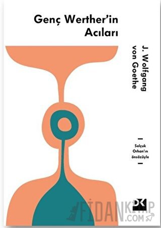 Genç Werther'in Acıları Johann Wolfgang von Goethe