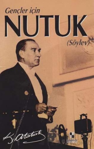 Gençler İçin Nutuk (Söylev) Mustafa Kemal Atatürk