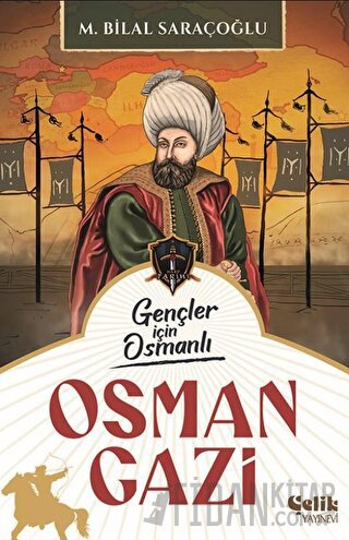 Gençler İçin Osmanlı - Osman Gazi