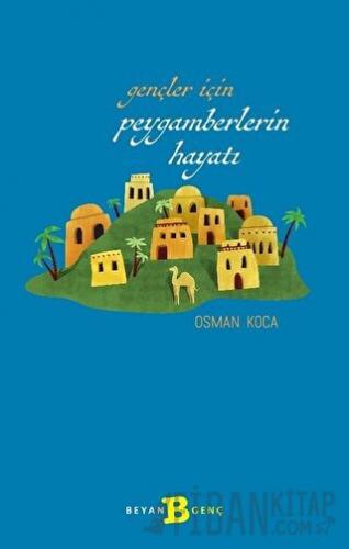 Gençler İçin Peygamberlerin Hayatı