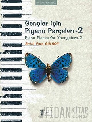 Gençler İçin Piyano Parçaları - 2 / Piano Pieces for Youngsters -2