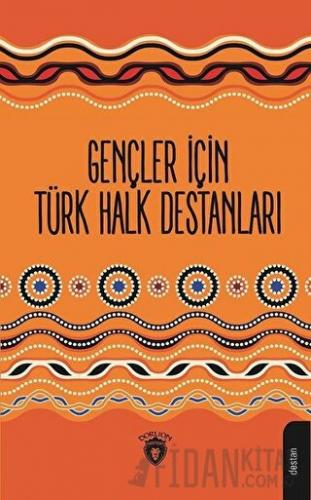 Gençler İçin Türk Halk Destanları