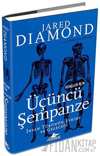 Gençler İçin Üçüncü Şempanze: İnsan Türünün Evrimi Ve Geleceği (Ciltli)