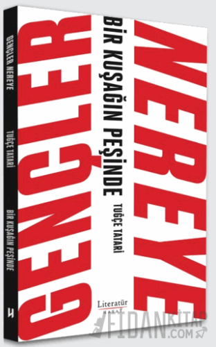 Gençler Nereye - Bir Kuşağın Peşinde Tuğçe Tatari