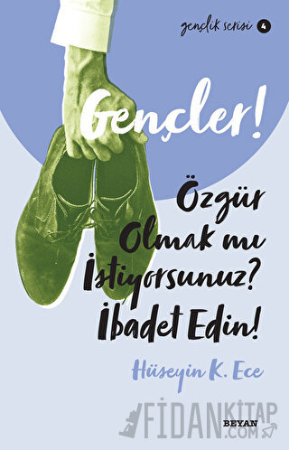 Gençler! Özgür Olmak mı İstiyorsunuz? İbadet Edin!