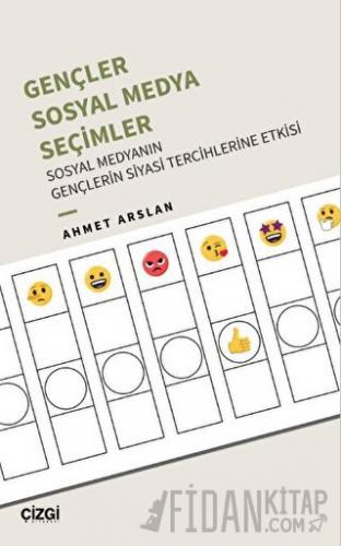 Gençler, Sosyal Medya, Seçimler - Sosyal Medyanın Gençlerin Siyasi Ter