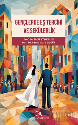 Gençlerde Eş Tercihi ve Sekülerlik
