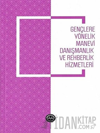 Gençlere Yönelik Manevi Danışmanlık ve Rehberlik Hizmetleri