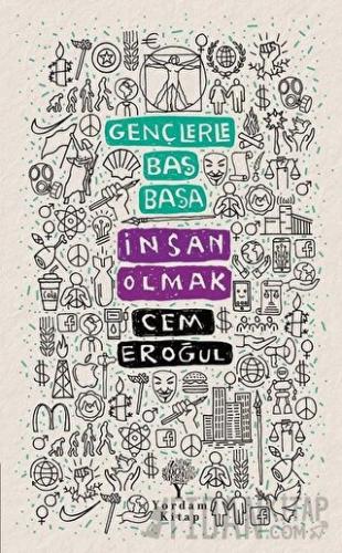 Gençlerle Baş Başa: İnsan Olmak