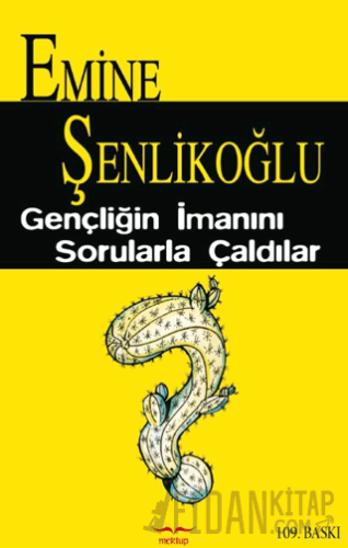 Gençliğin İmanını Sorularla Çaldılar