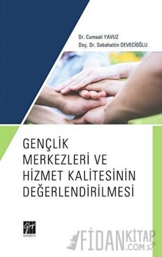 Gençlik Merkezleri ve Hizmet Kalitesinin Değerlendirilmesi