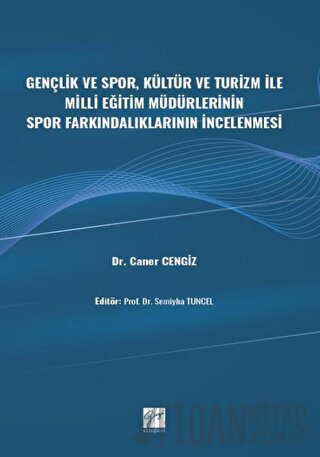 Gençlik ve Spor, Kültür ve Turizm ile Milli Eğitim Müdürlerinin Spor Farkındalıklarının İncelenmesi