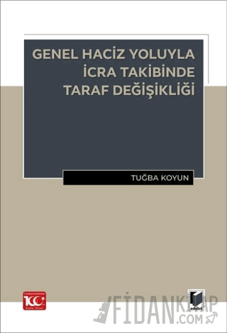 Genel Haciz Yoluyla İcra Takibinde Taraf Değişikliği