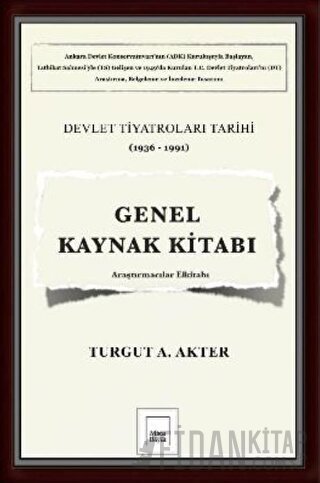 Genel Kaynak Kitabı: Devlet Tiyatroları Tarihi (1936-1991)
