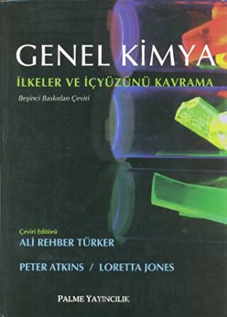 Genel Kimya - İlkeler ve İçyüzünü Kavramı (Ciltli)