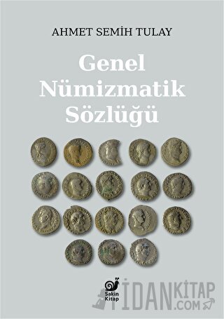 Genel Nümizmatik Sözlüğü Ahmet Semih Tulay