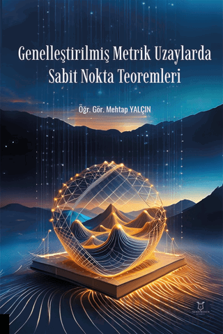 Genelleştirilmiş Metrik Uzaylarda Sabit Nokta Teoremleri