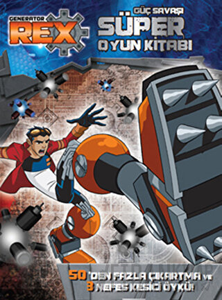 Generator Rex: Güç Savaşı Süper Oyun Kitabı Kolektif