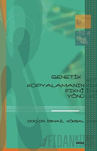 Genetik Kopyalamanın Fıkhi Yönü