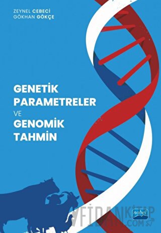 Genetik Parametreler ve Genomik Tahmin Zeynel Cebeci