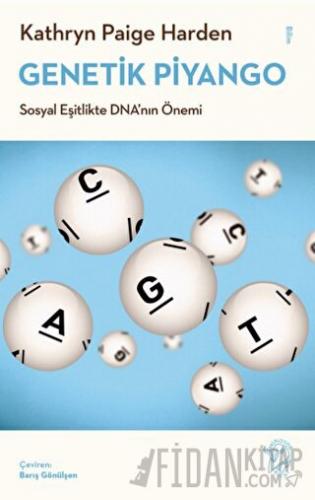 Genetik Piyango: Sosyal Eşitlikte DNA’nın Önemi