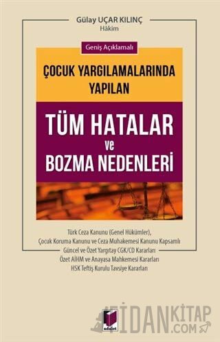 Geniş Açıklamalı Çocuk Yargılamalarında Yapılan Tüm Hatalar ve Bozma Nedenleri