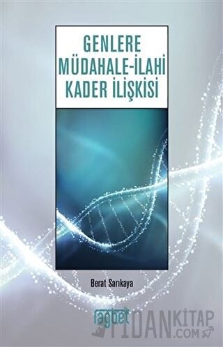 Genlere Müdahale - İlahi Kader İlişkisi