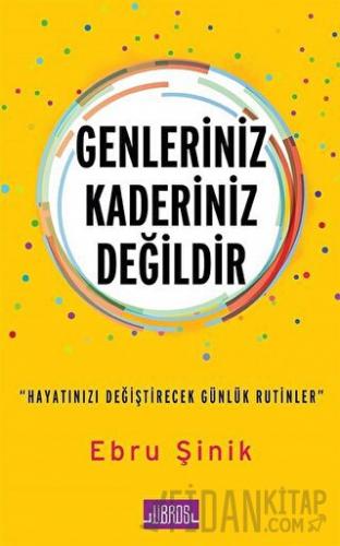 Genleriniz Kaderiniz Değildir