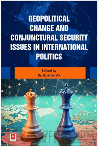 Geopolitical Change and Conjunctural Security Issues in International Politics