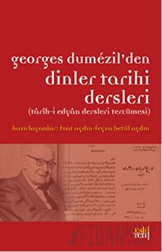 Georges Dumezil’den Dinler Tarihi Dersleri