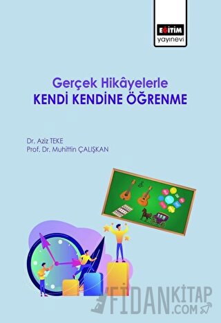 Gerçek Hikayelerle Kendi Kendine Öğrenme
