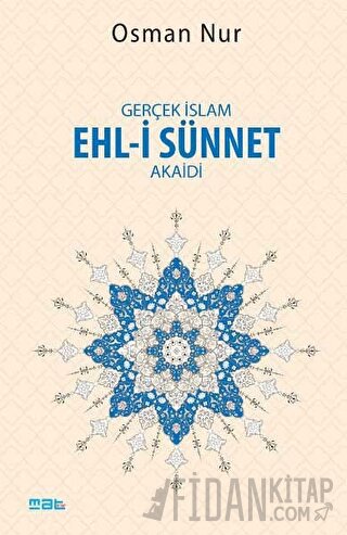 Gerçek İslam Ehl-i Sünnet Akaidi