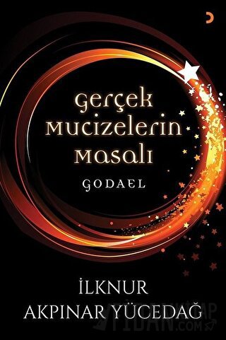 Gerçek Mucizelerin Masalı Godael