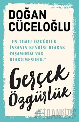 Gerçek Özgürlük Doğan Cüceloğlu