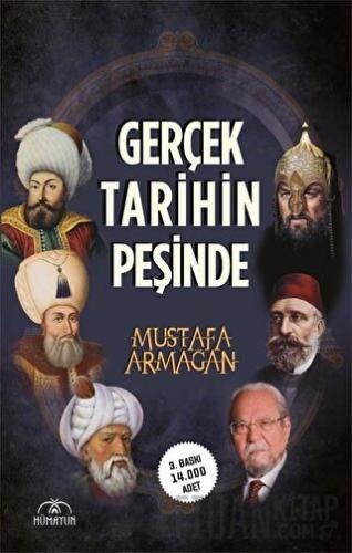 Gerçek Tarihin Peşinde Mustafa Armağan