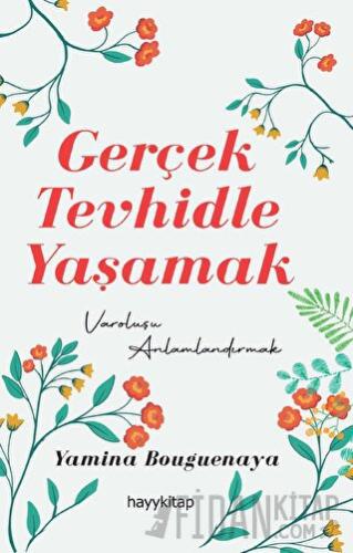 Gerçek Tevhidle Yaşamak